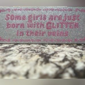 Hand painted glitter plaque - Some girls are just born with glitter in their vei